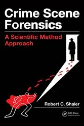 Book cover of Crime Scene Forensics by Robert C Shaler