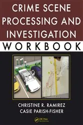 Book cover of Crime Scene Processing and Investigation Workbook by Christine R. Ramirez