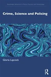 Book cover of Crime, Science and Policing by Gloria Laycock