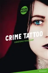 Book cover of Crime tattoo by Christophe Miraucourt