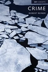 Book cover of Crime, The Mystery of the Common-Sense Concept by Robert Reiner