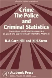 Book cover of Crime, the Police and Criminal Statistics by Unknown