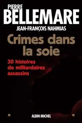 Book cover of Crimes dans la soie by Pierre Bellemare