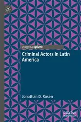 Book cover of Criminal Actors in Latin America by Jonathan D. Rosen
