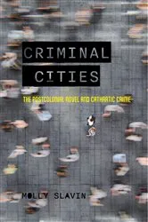 Book cover of Criminal Cities by Molly Slavin