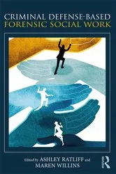 Book cover of Criminal Defense-Based Forensic Social Work by Ashley Ratliff