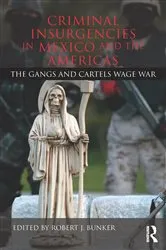 Book cover of Criminal Insurgencies in Mexico and the Americas by Robert Bunker J