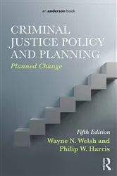 Book cover of Criminal Justice Policy and Planning (5th ed.) by Wayne N. Welsh