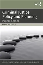 Book cover of Criminal Justice Policy and Planning (6th ed.) by Wayne N. Welsh