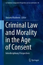Book cover of Criminal Law and Morality in the Age of Consent by Unknown