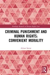 Book cover of Criminal Punishment and Human Rights: Convenient Morality by Adnan Sattar