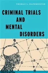 Book cover of Criminal Trials and Mental Disorders by Thomas L. Hafemeister