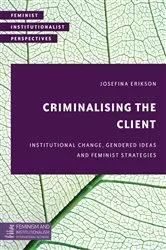 Book cover of Criminalising the Client by Josefina Erikson