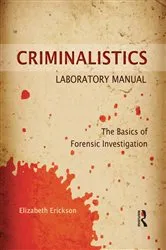 Book cover of Criminalistics Laboratory Manual by Unknown