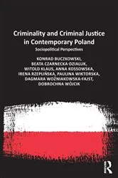 Book cover of Criminality and Criminal Justice in Contemporary Poland by Konrad Buczkowski