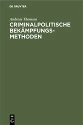 Book cover of Criminalpolitische Bekämpfungsmethoden by Andreas Thomsen