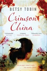 Book cover of Crimson China by Betsy Tobin