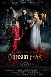Book cover of Crimson Peak: The Official Movie Novelization by N/A