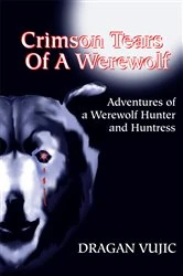 Book cover of Crimson Tears of a Werewolf by Dragan Vujic