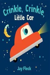 Book cover of Crinkle, Crinkle, Little Car by Jay Fleck