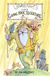 Book cover of Crinkleroot's Guide to Giving Back to Nature by Jim Arnosky