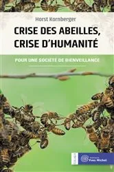 Book cover of Crise des abeilles, crise d'humanité by Horst Kornberger
