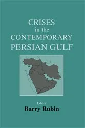 Book cover of Crises in the Contemporary Persian Gulf by Barry Rubin