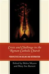 Book cover of Crisis and Challenge in the Roman Catholic Church by Debra Meyers