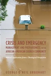 Book cover of Crisis and Emergency Management and Preparedness for the African-American Church Community by George O'Neil Urquhart