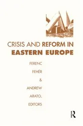 Book cover of Crisis and Reform in Eastern Europe by Ferenc Feher