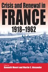Book cover of Crisis and Renewal in France, 1918-1962 by Kenneth Mouré