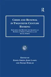 Book cover of Crisis and Renewal in Twentieth Century Banking by Edwin Green