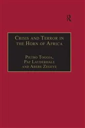 Book cover of Crisis and Terror in the Horn of Africa by Pietro Toggia