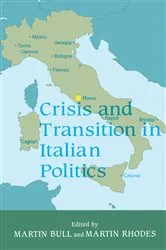 Book cover of Crisis and Transition in Italian Politics by Martin Bull
