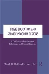 Book cover of Crisis Education and Service Program Designs (2nd ed.) by Miracle R. Hoff