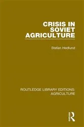 Book cover of Crisis in Soviet Agriculture by Stefan Hedlund