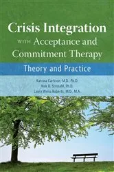Book cover of Crisis Integration With Acceptance and Commitment Therapy by Katrina Carlsson