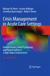 Book cover of Crisis Management in Acute Care Settings (2nd ed.) by Michael St.Pierre
