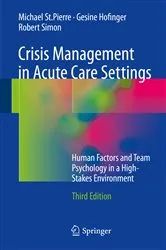 Book cover of Crisis Management in Acute Care Settings (3rd ed.) by Michael St.Pierre