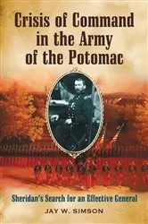 Book cover of Crisis of Command in the Army of the Potomac by Jay W. Simson