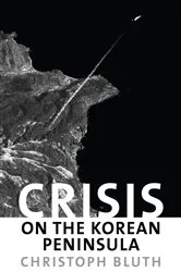 Book cover of Crisis on the Korean Peninsula by Christoph Bluth