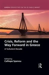 Book cover of Crisis, Reform and the Way Forward in Greece by Calliope Spanou