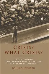 Book cover of Crisis? What Crisis? by Alwyn W. Turner