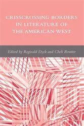 Book cover of Crisscrossing Borders in Literature of the American West by R. Dyck