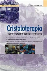 Book cover of Cristaloterapia - Cómo curarse con los cristales by Tabish Griziotti Basevi