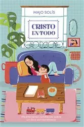 Book cover of Cristo en todo by Majo Solís