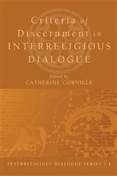 Book cover of Criteria of Discernment in Interreligious Dialogue by Catherine Cornille