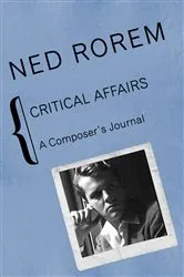 Book cover of Critical Affairs by Ned Rorem