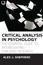 Book cover of Critical Analysis in Psychology: the Essential Guide to Interrogating Published Research by A.J. Shepherd