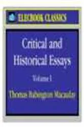Book cover of Critical and Historical Essays, Volume I by Thomas Babington MacAulay